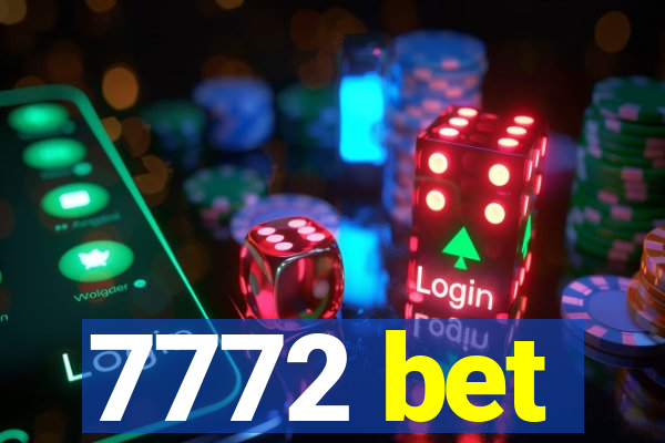 7772 bet